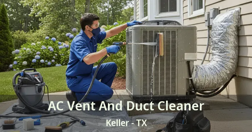 AC Vent And Duct Cleaner Keller - TX