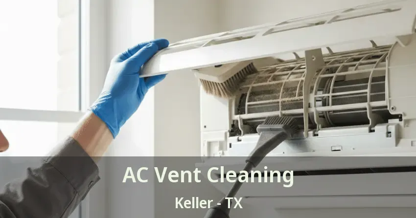 AC Vent Cleaning Keller - TX