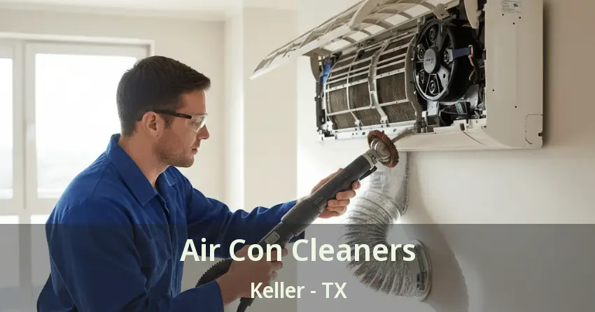 Air Con Cleaners Keller - TX